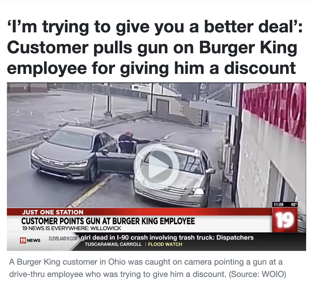 ohio burger king worker gets gun pulled - 'I'm trying to give you a better deal' Customer pulls gun on Burger King employee for giving him a discount C Just One Station Customer Points Gun At Burger King Employee 19 News Is Everywhere Willowick News Cleve